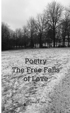 Poetry - The free fall of love - Ram, Nilesh Kumar