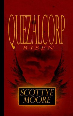 Quezalcorp Risen - Moore, Scottye