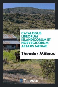 Catalogus librorum islandicorum et norvegicorum aetatis mediae - Möbius, Theodor