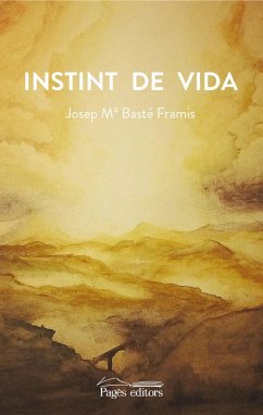 Instint de vida - Basté Framis, Josep Maria; Basté Selva, Bernat