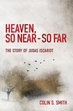 Heaven, So Near - So Far - Smith, Colin S.