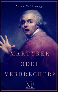Märtyrer oder Verbrecher? (eBook, PDF) - Schücking, Levin
