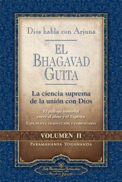 Dios Habla Con Arjuna: El Bhagavad Guita, Vol. 2: La Ciencia Suprema de la Union Con Dios - Yogananda, Paramahansa
