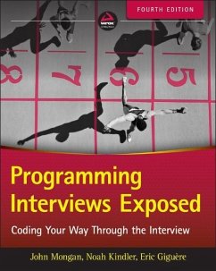 Programming Interviews Exposed: Coding Your Way Through the Interview - Kindler, Noah Suojanen;Mongan, John;Giguere, Eric