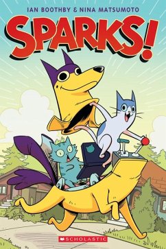 Sparks!: A Graphic Novel (Sparks! #1) - Boothby, Ian