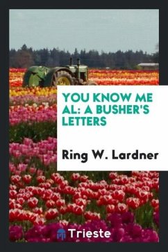 You know me Al - Lardner, Ring W.