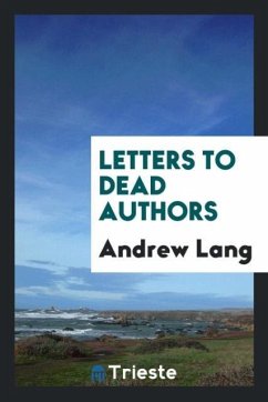 Letters to dead authors - Lang, Andrew