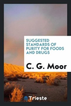 Suggested standards of purity for foods and drugs - Moor, C. G.