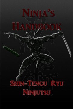 Ninja's Handbook - Shin-Tengu-Ryu Ninjutsu - Vandeyck Ph. D, Kevin