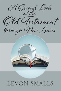 A Second Look at the Old Testament through New Lenses - Smalls, Levon