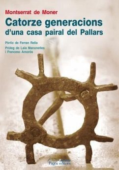 Catorce generacions d'una casa pairal del Pallars - Moner i Colell, Montserrat de