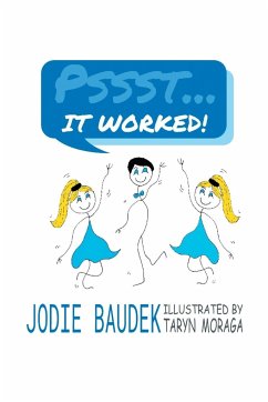 Pssst . . . It Worked! - Baudek, Jodie