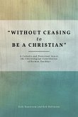 &quote;Without Ceasing to be a Christian&quote;