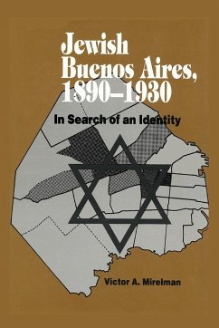 Jewish Buenos Aires, 1890- 1939 - Mirelman, Victor A