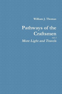 Pathways of the Craftsmen, vol. 2 - More Light and Travels - Thomas, William