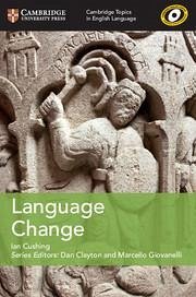 Cambridge Topics in English Language Language Change - Cushing, Ian