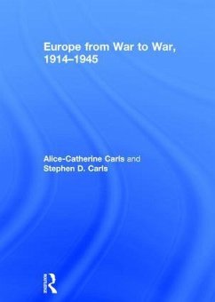 Europe from War to War, 1914-1945 - Carls, Alice-Catherine; Carls, Stephen D
