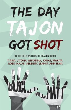 The Day Tajon Got Shot - Teen Writers, Beacon House