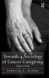 Towards a Sociology of Cancer Caregiving - Bild 1