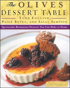 The Olives Dessert Table: Spectacular Restaurant Desserts You Can Make at Home - English, Todd; Retus, Paige; Sampson, Sally