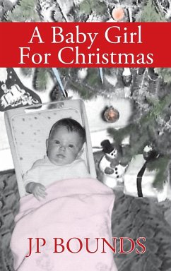 A Baby Girl For Christmas - Bounds, Jp