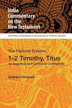 The Pastoral Epistles, 1-2 Timothy, Titus: An Exegetical and Contextual Commentary - Simpson, Graham