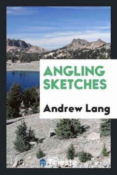Angling sketches - Lang, Andrew
