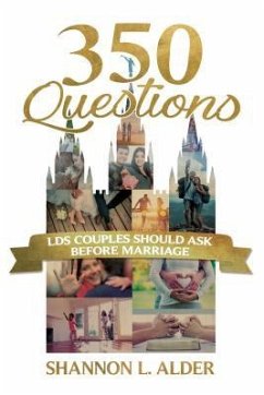 350 Questions Lds Couples Should Ask Before Marriage - Alder, Shannon