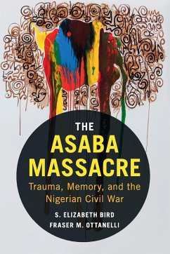 The Asaba Massacre - Bird, S. Elizabeth; Ottanelli, Fraser M.