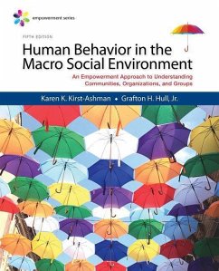 Empowerment Series: Human Behavior in the Macro Social Environment - Kirst-Ashman, Karen K.; Hull