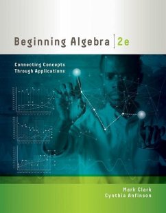 Beginning Algebra: Connecting Concepts Through Applications - Clark, Mark; Anfinson, Cynthia