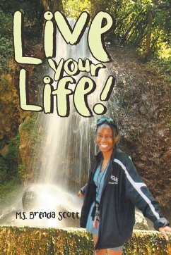 Live Your Life! - Scott, Ms. Brenda