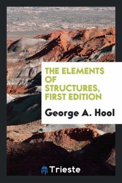 The elements of structures, First Edition - Hool, George A.