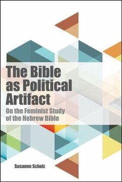 Bible as Political Artifact - Scholz, Susanne