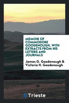 Memoir of Commodore Goodenough, with extracts from his letters and journals