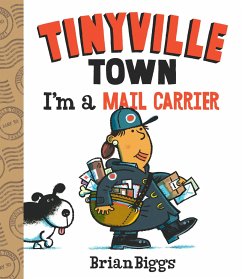 I'm a Mail Carrier (a Tinyville Town Book) - Biggs, Brian