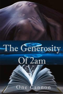 The Generosity of 2am: 2am Confessions Volume 1 - Cannon, One