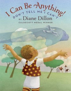 I Can Be Anything! Don't Tell Me I Can't - Dillon, Diane