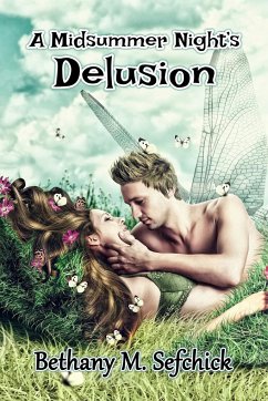 A Midsummer Night's Delusion - Sefchick, Bethany