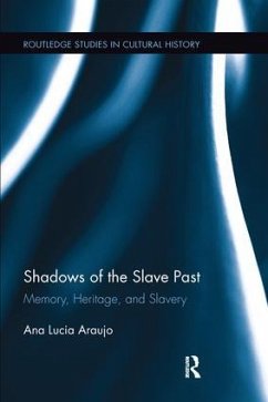 Shadows of the Slave Past - Araujo, Ana Lucia