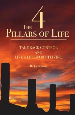 The 4 Pillars of Life - Rosel, John William