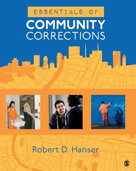 Essentials of Community Corrections Essentials of Community Corrections