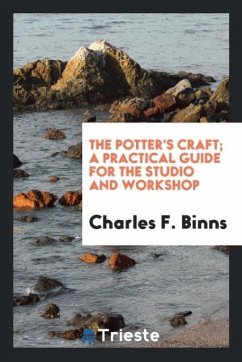 The potter's craft; a practical guide for the studio and workshop