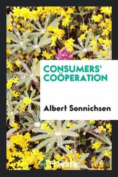 Consumers' coöperation - Sonnichsen, Albert