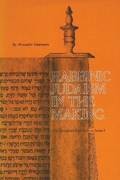 Rabbinic Judaism in the Making - Guttmann, Alexander