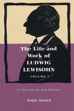 The Life and Work of Ludwig Lewisohn - Melnick, Ralph