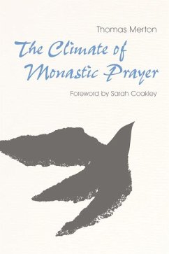 The Climate of Monastic Prayer - Merton, Thomas