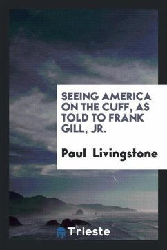 Seeing America on the cuff, as told to Frank Gill, jr.