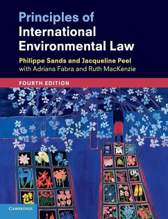 Principles of International Environmental Law - Sands, Philippe, QC (University College London); Peel, Jacqueline (University of Melbourne)