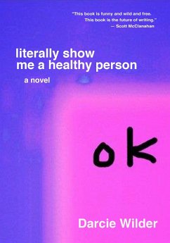 Literally Show Me a Healthy Person - Wilder, Darcie